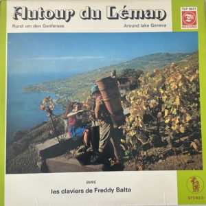 Autour du Léman avec les claviers de Freddy Balta