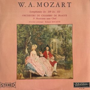 Mozart Symphonies kv. 319, kv. 133, Orchestre de chambre de Prague