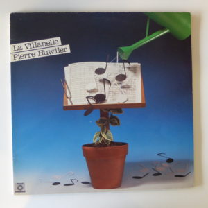 La Villanelle Pierre Huwiler