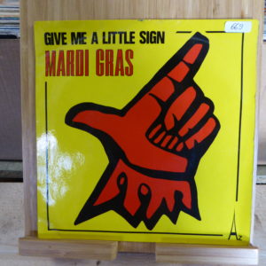 Mardi Gras - Give Me A Little Sign