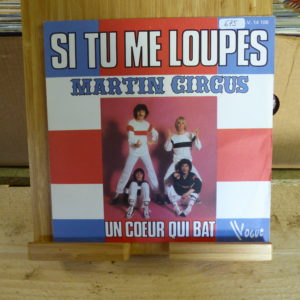 Martin Circus - Si tu me loupes