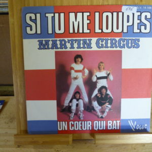 Si tu me loupes - Martin Circus