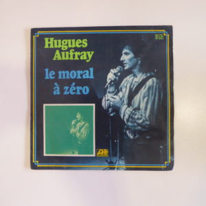 Hugues Aufray - Le moral à zéro