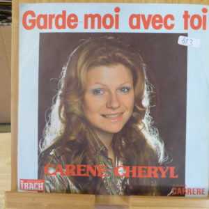 Carene Cheryl - Garde-moi avec toi